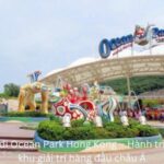 Kinh nghiệm đi Ocean Park Hong Kong